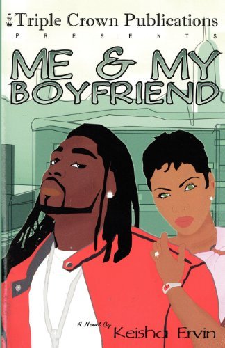 Keisha Ervin/Me & My Boyfriend